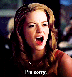 Irritated Im Sorry Emma Stone GIF