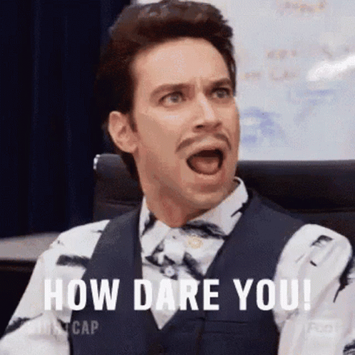 Irritated Marcus Of Nightcap How Dare You GIF