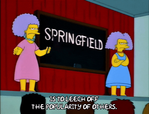 Is To Leech Of The Popularity Of Others GIF