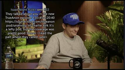 Isaac Night Rulez Sent $ 22 They Talked About You In The New Trueanon Episode GIF