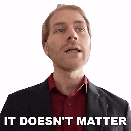 It Doesnt Matter Blonde Man GIF