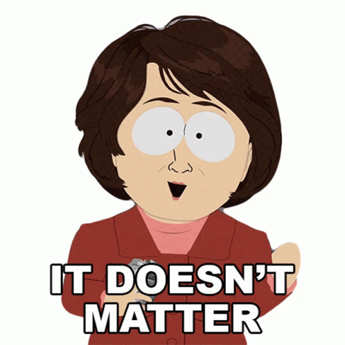 It Doesnt Matter South Park Cast GIF