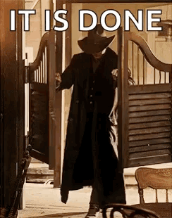 It Is Done Cowboy GIF