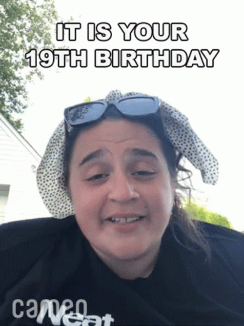 It Is Your 19Th Birthday GIF