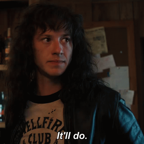 It'll Do Eddie Munson GIF