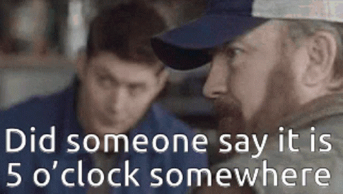 It's 5 O'clock Somewhere Man Looking Surprised GIF