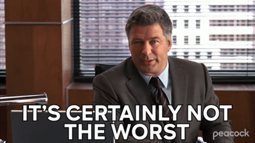 It's Certainly Not The Worst Not Bad GIF