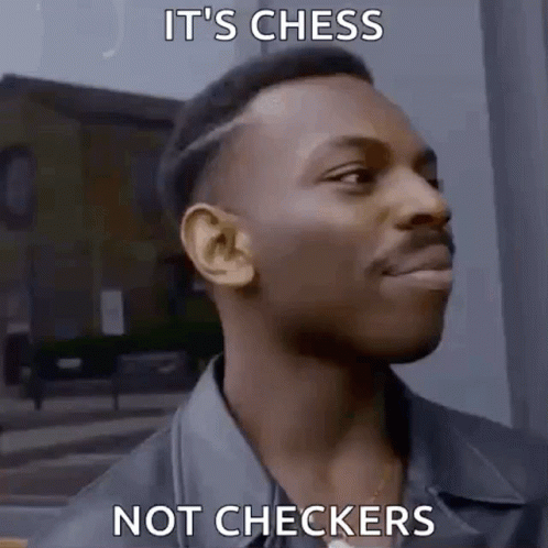 It's Chess Mind Games Not Checkers GIF