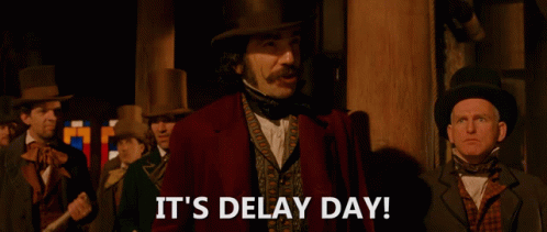 It's Delay Day GIF