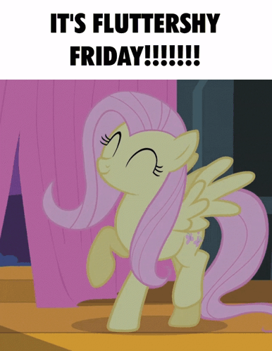 It's Fluttershy Friday Mood GIF