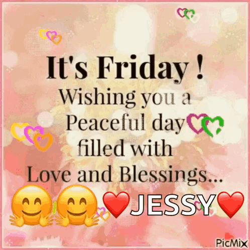 It's Friday Jessy Wishing Peaceful