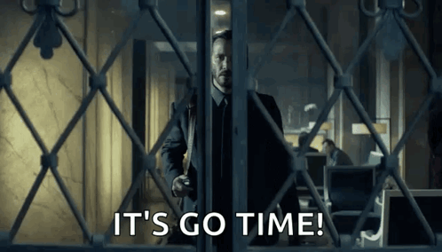 It's Go Time GIF