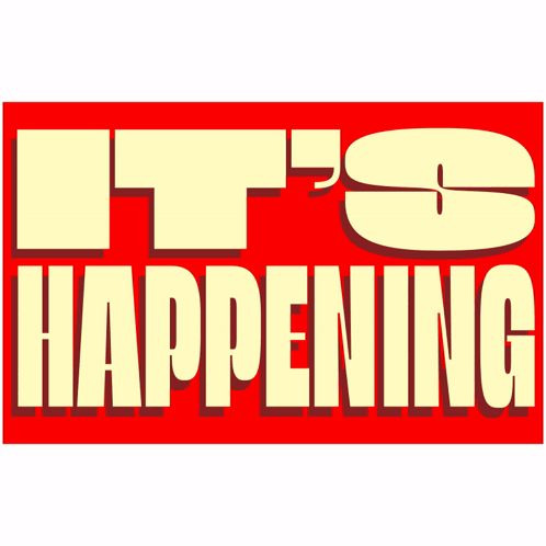 It's Happening Sign GIF