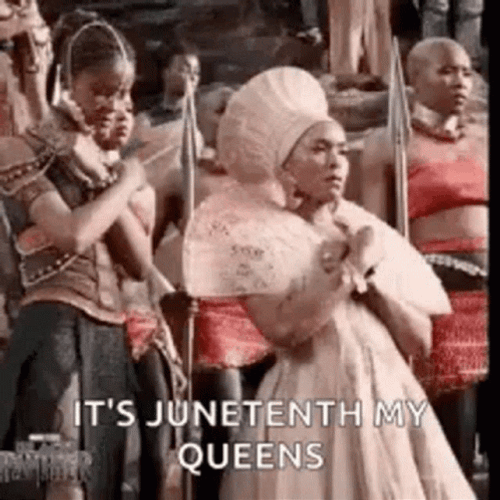It's Juneteenth My Queens GIF