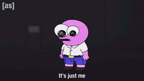 It's Just Me in a Dark Room Cartoon Character