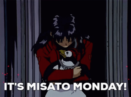 It's Misato Monday GIF