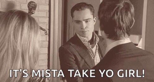 It's Mista Steal Yo Girl GIF
