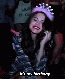 It's My Birthday Selena Gomez GIF