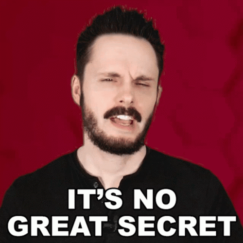 It's No Great Secret GIF