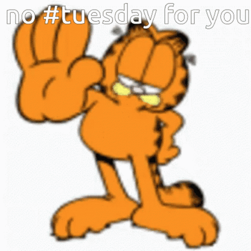 It's Only Tuesday Not For You GIF