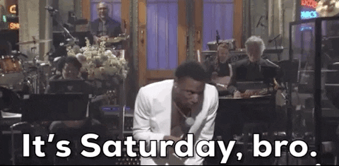 It's Saturday Bro GIF