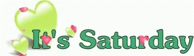 It's Saturday Text With Green And Red Hearts GIF