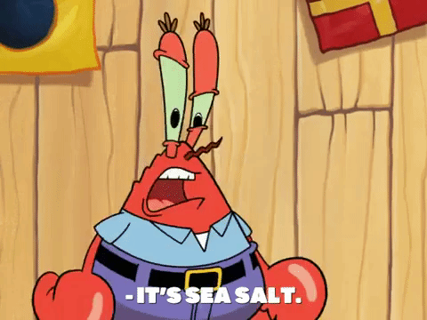 It's Sea Salt Don't Ya Remember Scab GIF