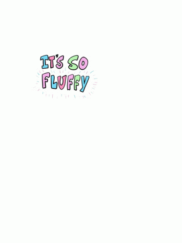 It's So Fluffy Colorful Text GIF