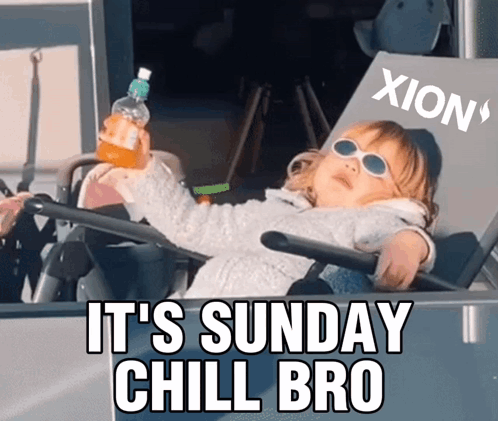 It's Sunday Chill Bro Drunk Meme GIF