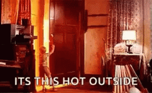 It's Too Hot Outside Door GIF