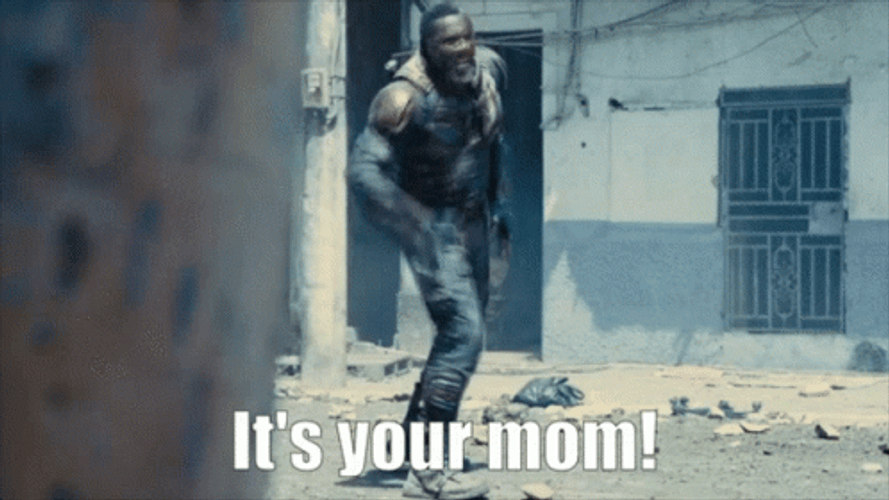 It's Your Mom GIF