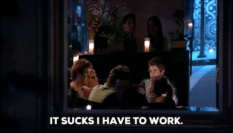 It Suck To Work Now GIF