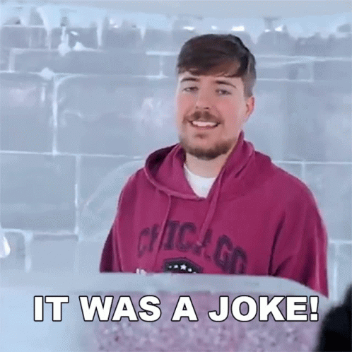 It Was A Joke Mr Beast Meme GIF