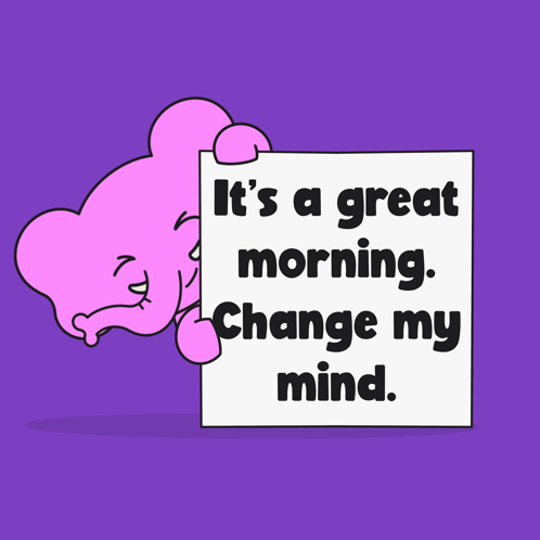 Its A Great Morning And Great Minds GIF