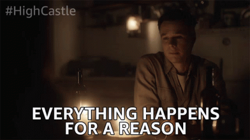 Its All Happening For A Reason GIF