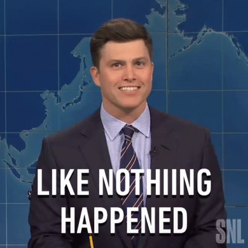 Its All Happening Like Nothing Happened GIF