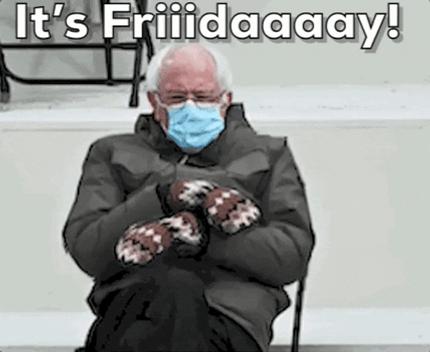 Its Friday Bernie Sanders Meme GIF