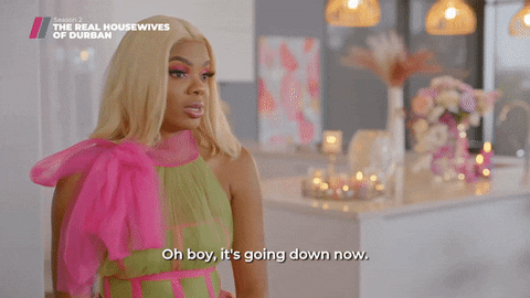Its Going Down Real Housewives Of Durban GIF
