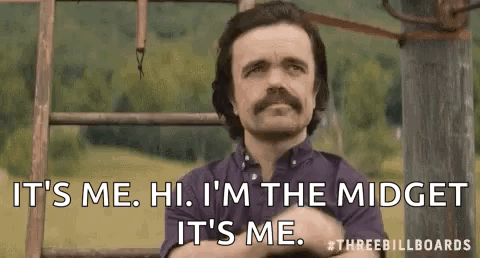 Its Me Hi I'm The Midget GIF