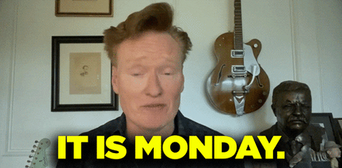 Its Monday Conan O'brien GIF