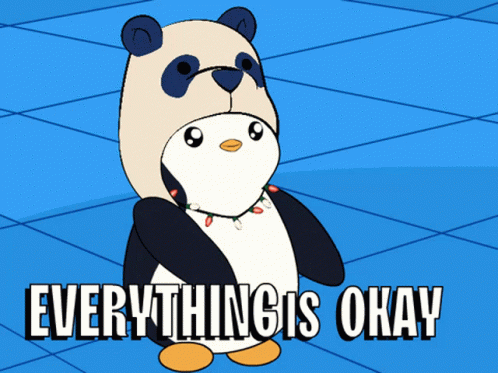 Its Okay Everything Is Okay Penguin GIF