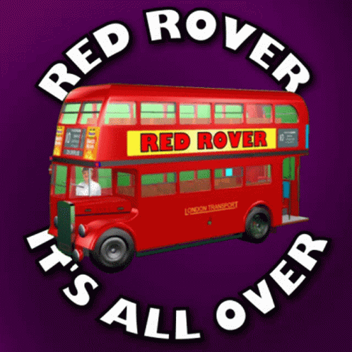 Red Rover Its All Over GIF