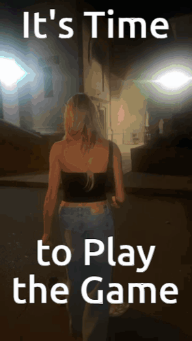 Its Time To Play The Game Drunk Lady GIF