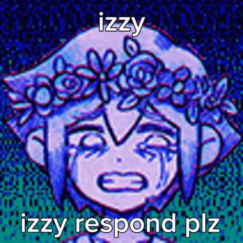 Izzy Please Respond With Me GIF