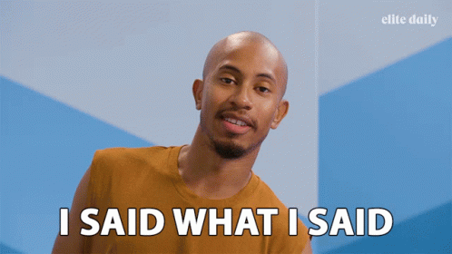 I Said What I Said Bald Head Guy GIF