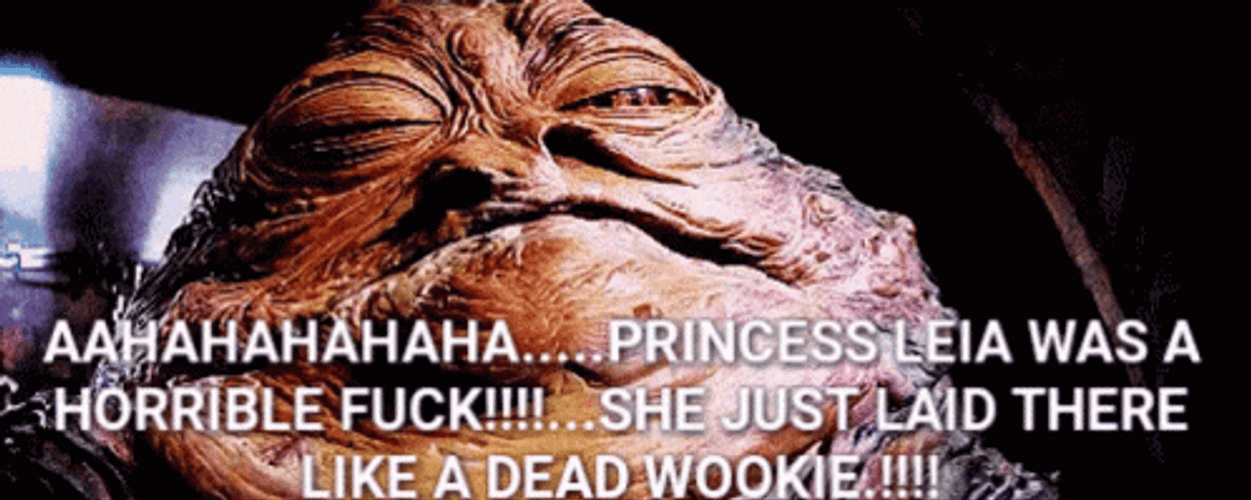 Jabba The Hutt Princess Leia Was Horrible Fuck GIF