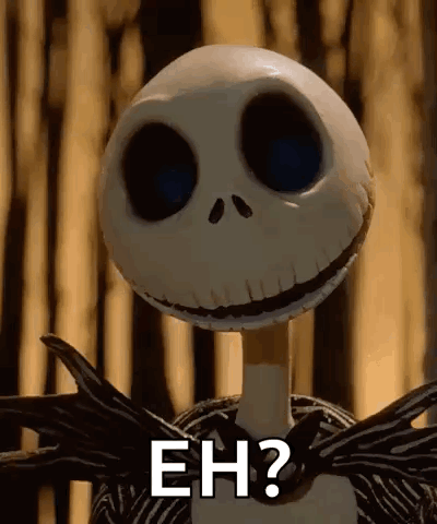 Jack Skellington From The Nightmare Before Christmas Is Smiling And Asking Eh ? GIF