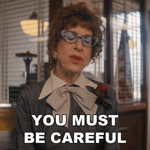 Jackie Says You Must Be Careful GIF