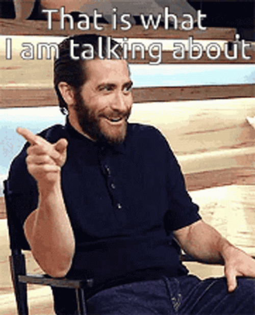 Jake Gyllenhaal Thats What Im Talking About GIF