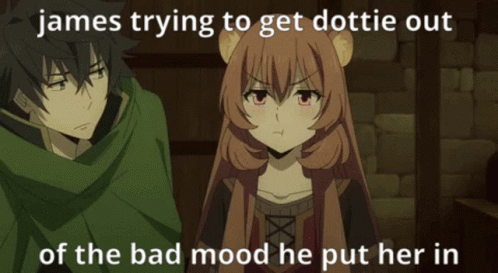 James Is Trying To Get Dottie Out Of A Bad Mood He Put Her In GIF